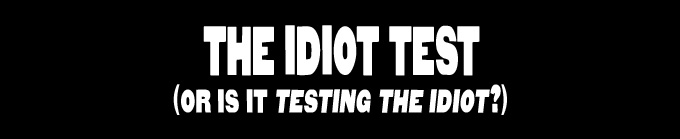the_idiot_test